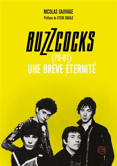 Buzzcocks 1976-1981 - Une brève éternité - 
Nicolas Sauvage