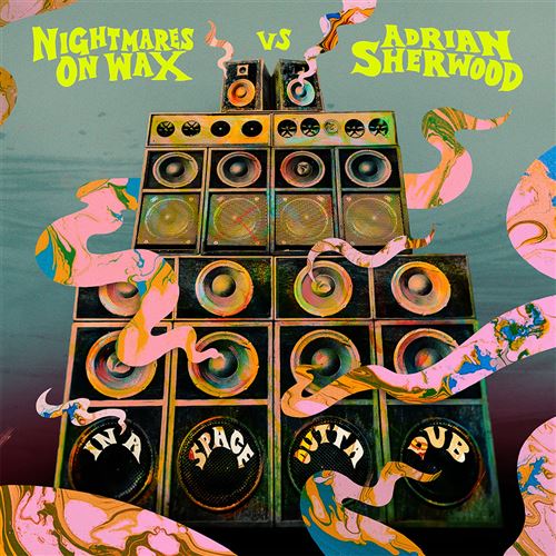 In A Space Outta Dub - Nightmares on Wax vs Adrian Sherwood