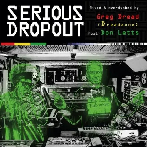 Serious Dropout - Greg Dread (Dreadzone)