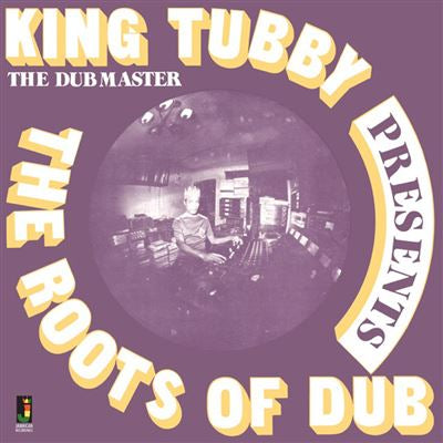 The Roots Of Dub - King Tubby