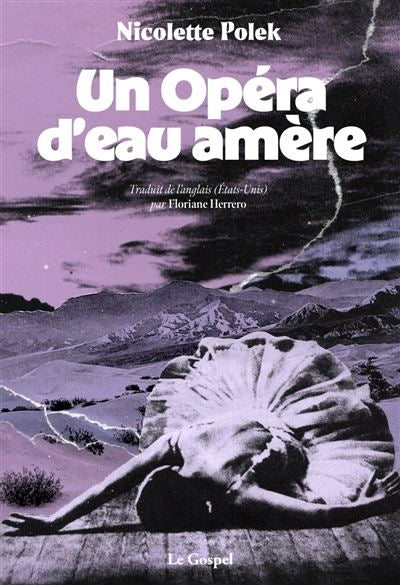 Un opéra d’eau amère - Nicolette Polek