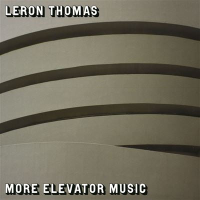 More Elevator Music- Leron Thomas