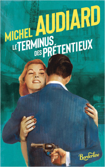 Le Terminus des Prétentieux - Michel Audiard