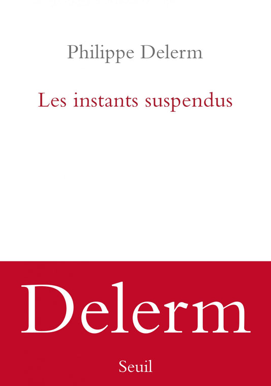 Les Instants suspendus - Philippe Delerm