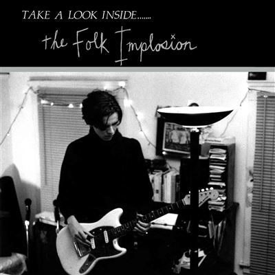 Take A Look Inside … - The Folk Implosion