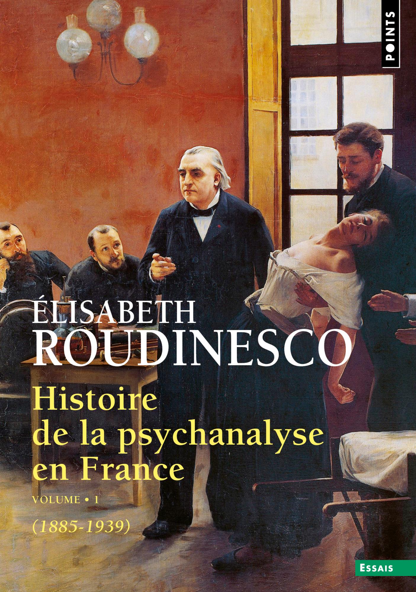 Histoire de la psychanalyse en France 
(1885-1939) - Élisabeth Roudinesco