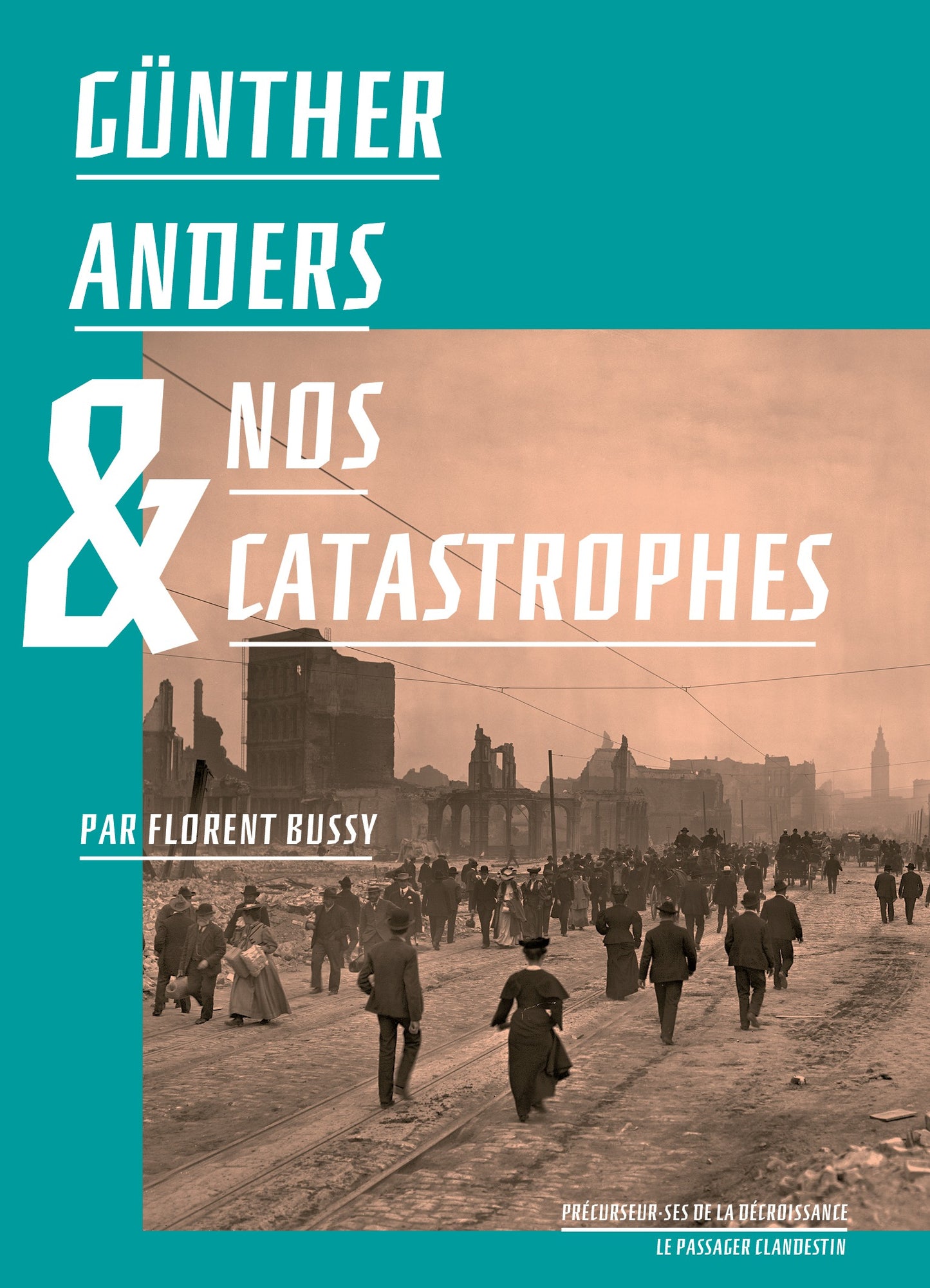 Günther Anders et nos catastrophes - Florent Bussy