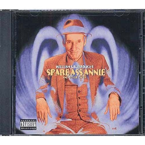 Spare Ass Annie and Other Tales - 
William S. Burroughs & the Disposable Heroes of Hiphoprisy