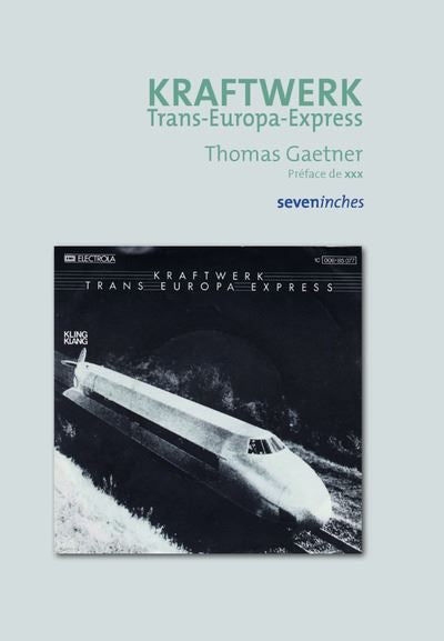 Kraftwerk Trans-Europe-Express - Thomas Gaetner
