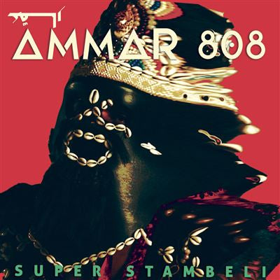 Super Stambeli - Ammar 808