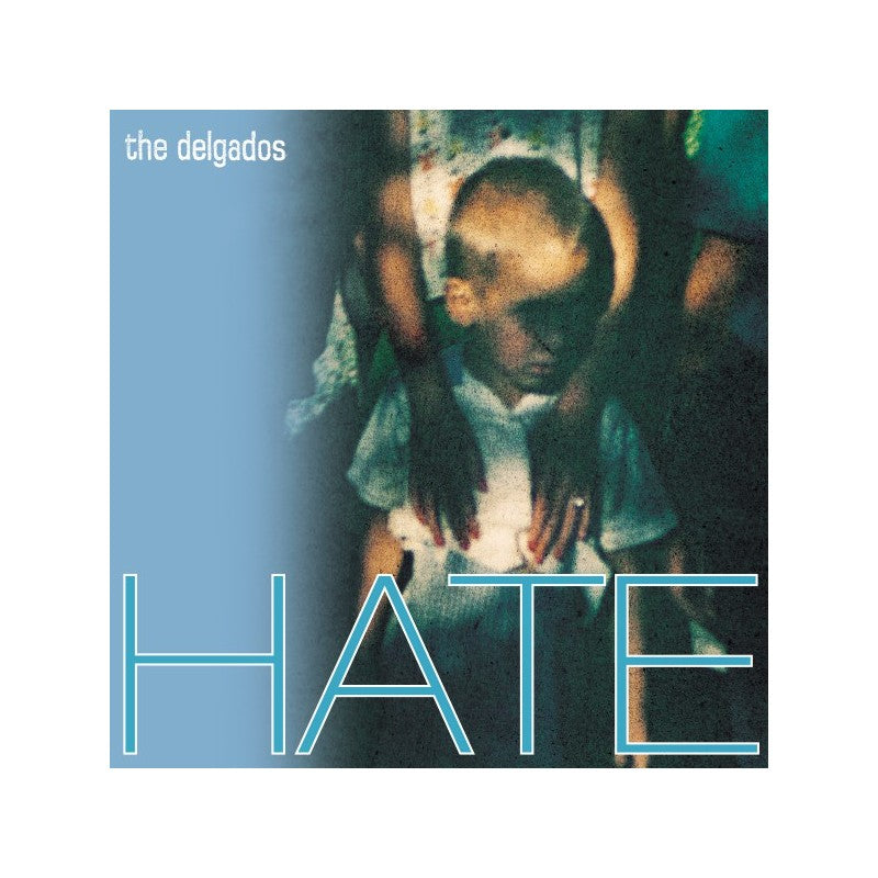 Hate - The Delgados