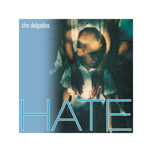 Hate - The Delgados