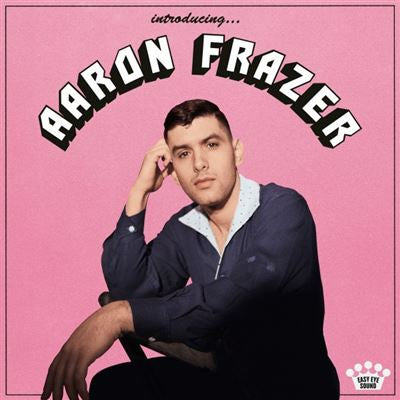 Introducing … - Aaron Frazer