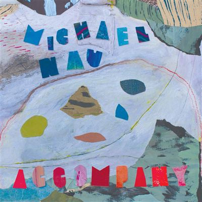 Accompany- Michael Nau