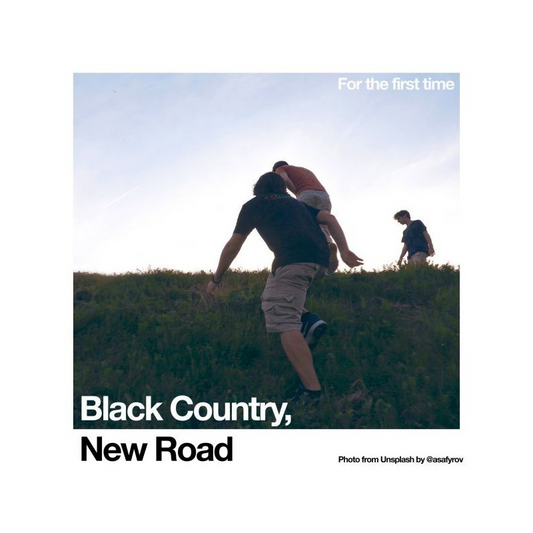 For the first time - Black Country New Road