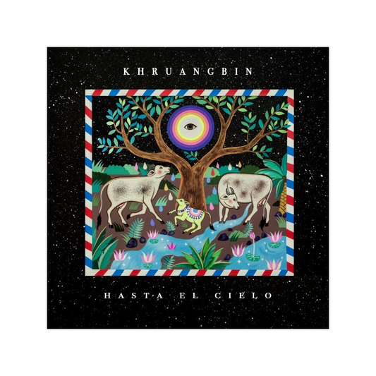 Hasta El Cielo (Con Todo El Mundo in dub) - Khruangbin