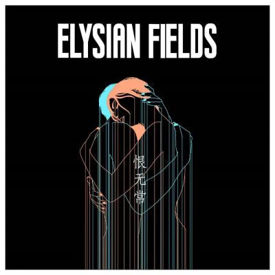 Transience of life - Elysian Fields