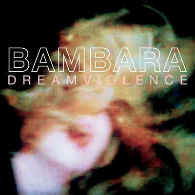 Dream Violence - Bambara