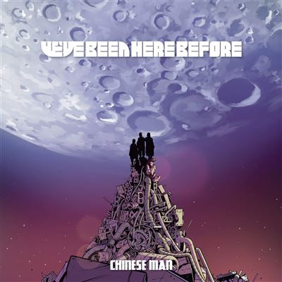 We’ve Been Here Before - Chinese Man
