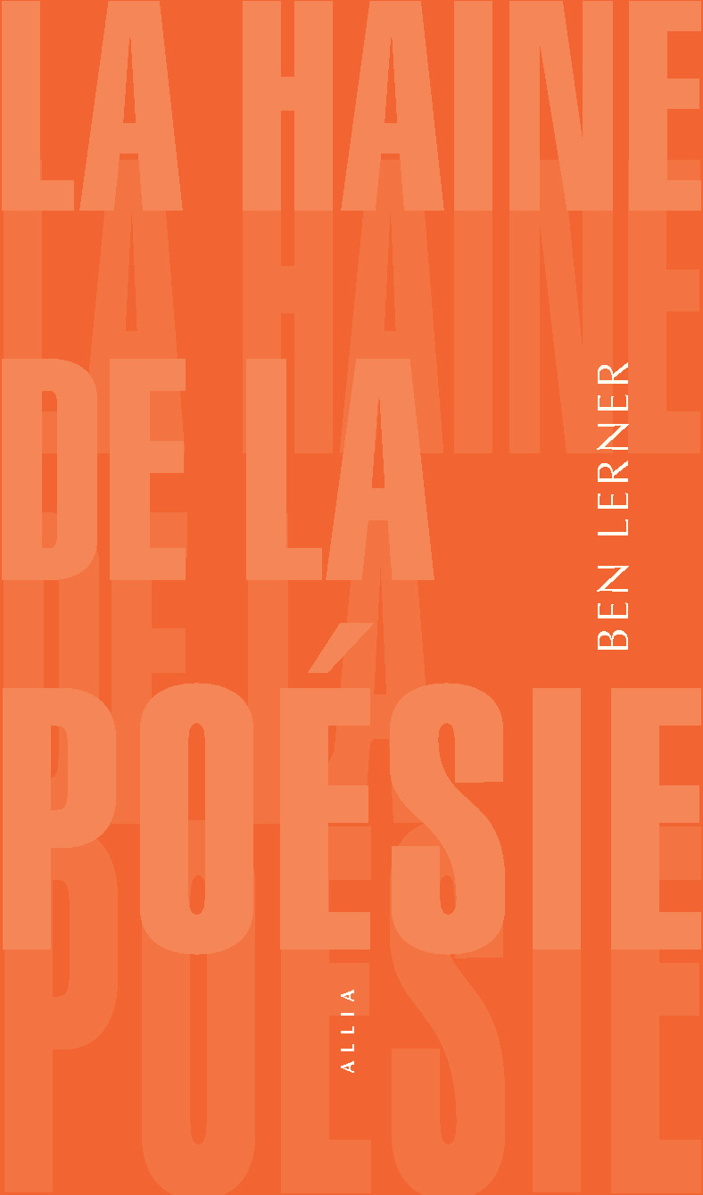 La Haine de la poésie - Ben Lerner