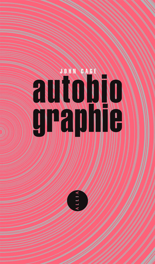 Autobiographie - John Cage