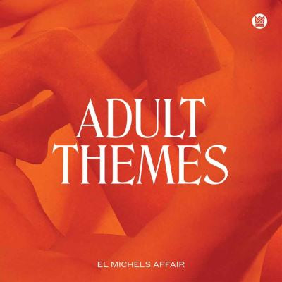 Adult Themes - El Michels Affair