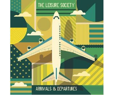 Arrivals & Departures - The Leisure Society