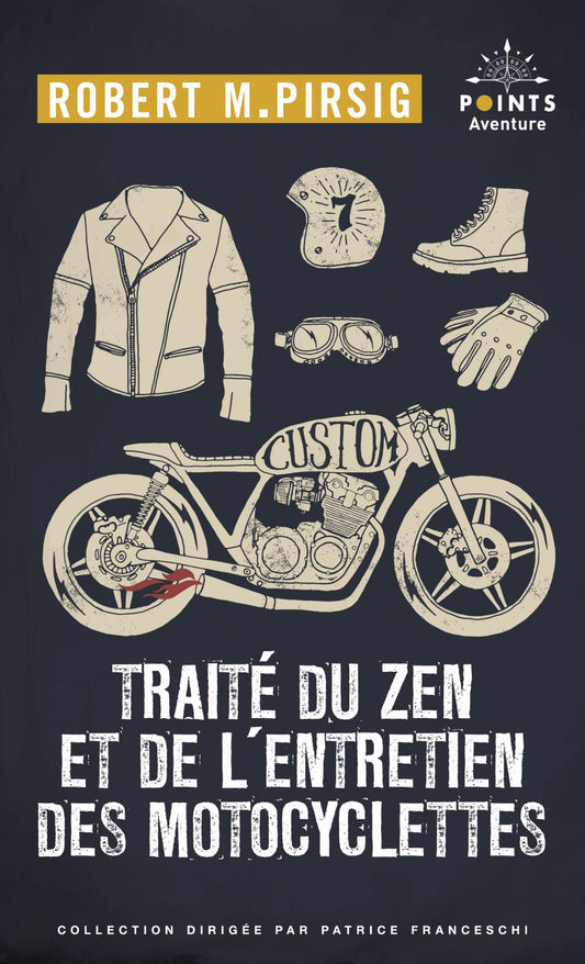 Traité du zen et de l'entretien des motocyclettes - Robert M. Pirsig