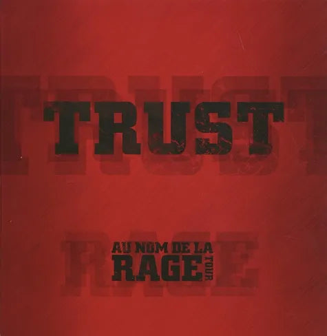 Au Nom De La Rage Tour - Trust