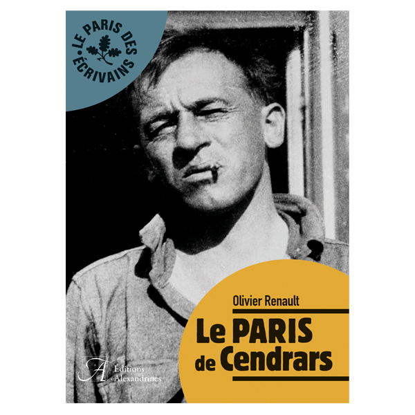 Le Paris de Cendrars - Olivier Renault