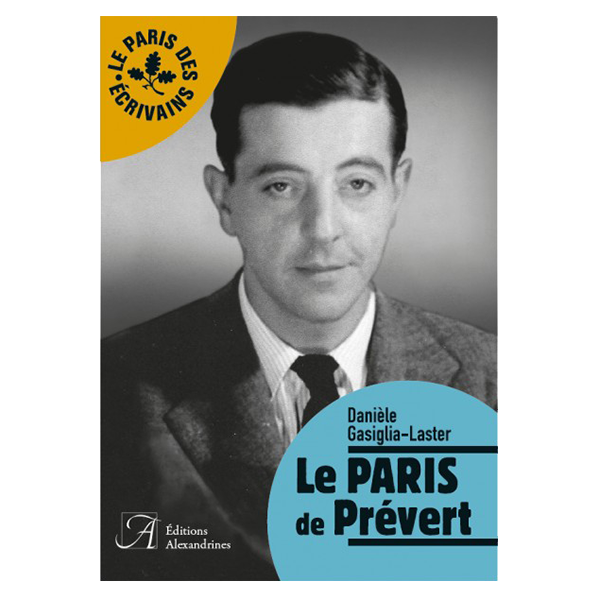 Le Paris de Prévert - Danièle Gasiglia-Laster