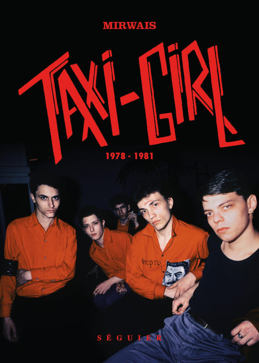 Taxi Girl 1978-1981 - Mirwais