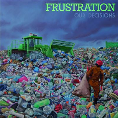 Our Decisions - Frustration