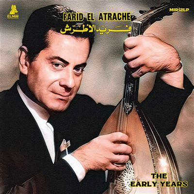 The Early Years - Farid El Atrache