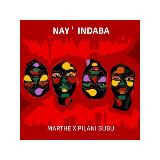 Nay' Indaba - Marthe x Pilani Bubu