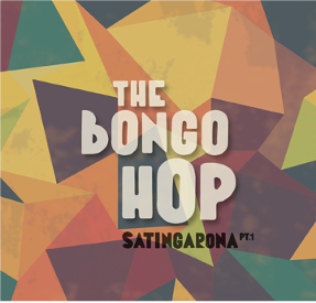 Satingarona Pt. 1 - The Bongo Hop