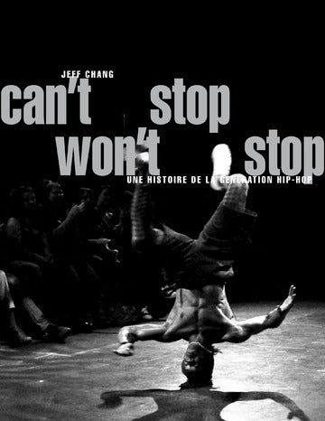 Can’t Stop Won’t Stop - Jeff Chang