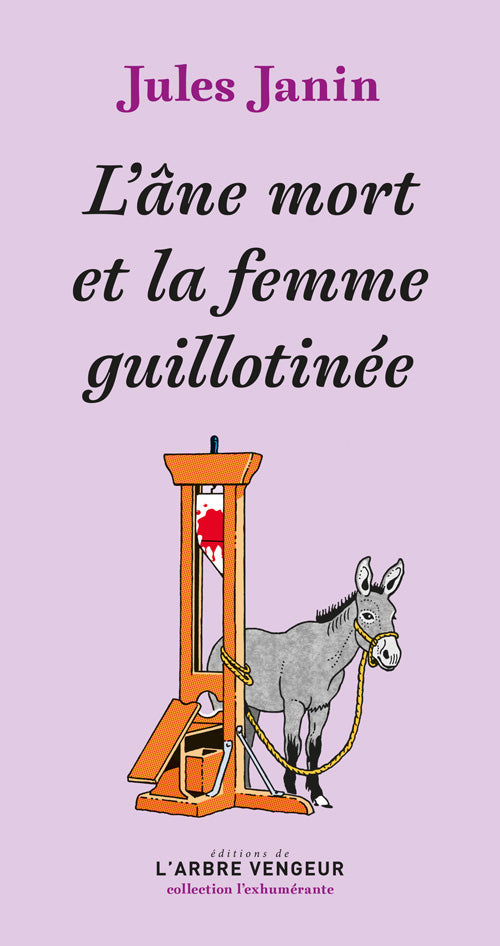 L’âne mort et la femme guillotinée - Jules Janin