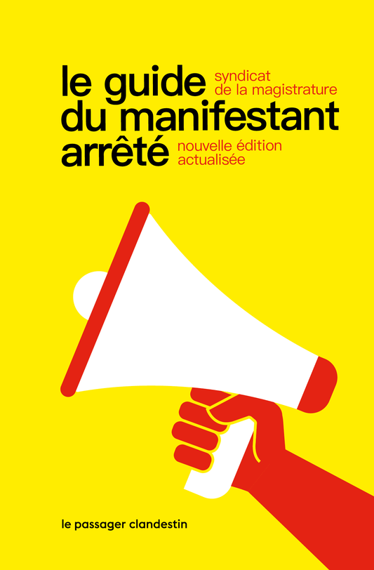 Le guide du manifestant arrêté - Syndicat de la magistrature