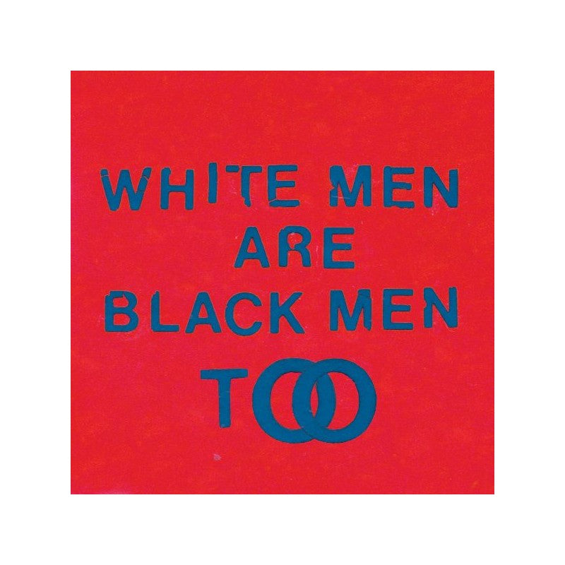 White Men Are Black Men Too - Young Fathers