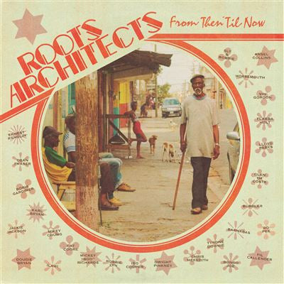 From Then ‘Til Now - Roots Atchitects