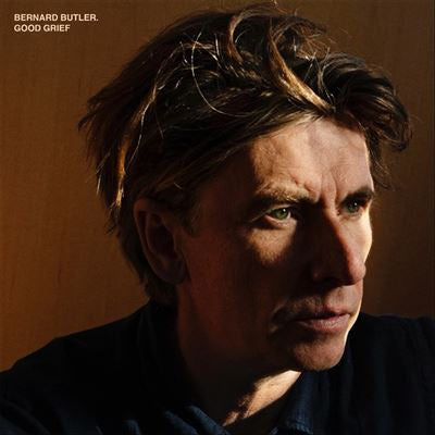 Good Grief - Bernard Butler