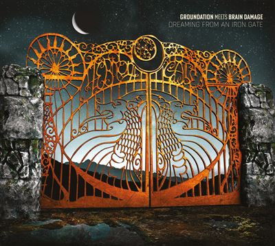 Dreaming From An Iron Gate - Groundation meets Brain Damage