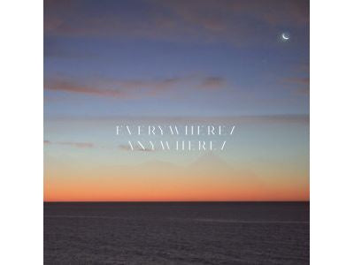 Everywhere / Anywhere - Hugo Barriol