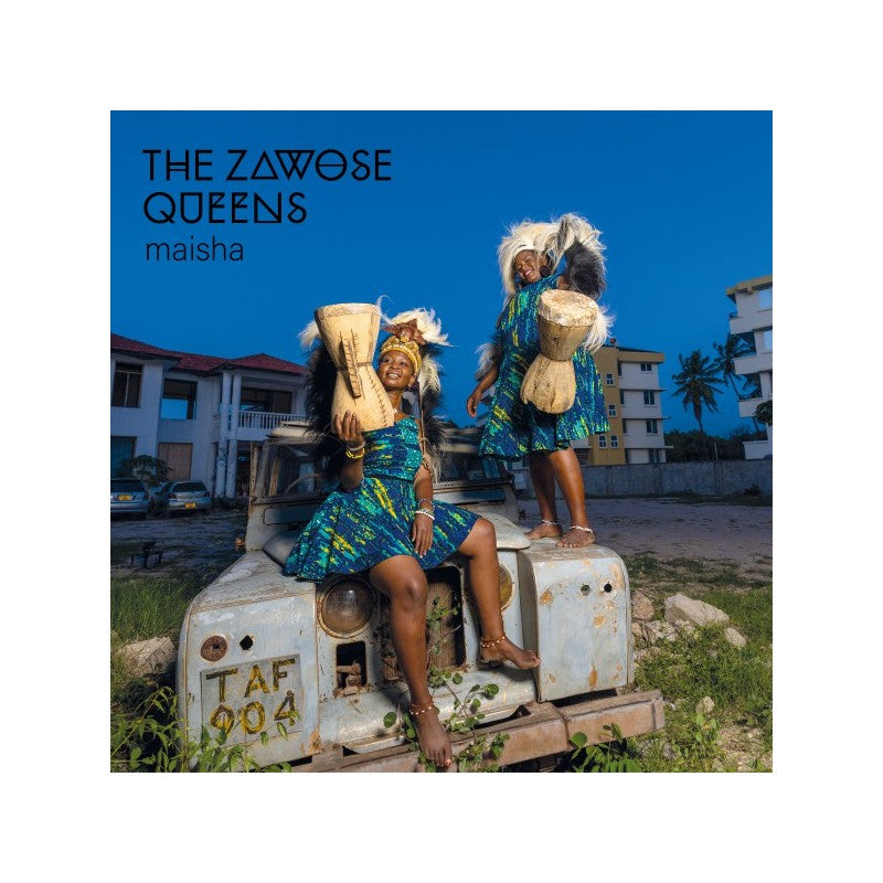 Maisha - The Zawose Queens
