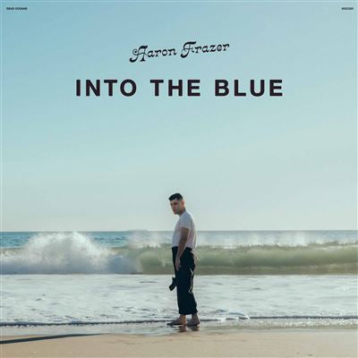 Into The Blue -Aaron Frazer