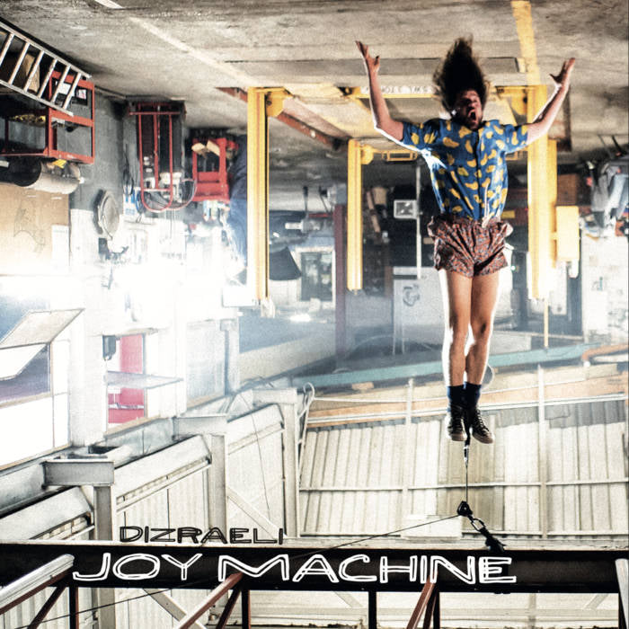 Joy Machine - Dizraeli