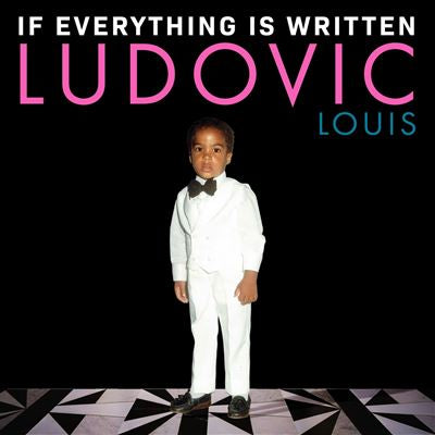 If Everything Is Written - Ludovic Louis