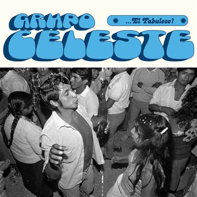 …El Fabuloso! - Grupo Celeste