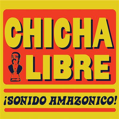 Sonido Amazonico - Chicha Libre